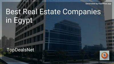 6 Best Real Estate Companies in Egypt in 2026