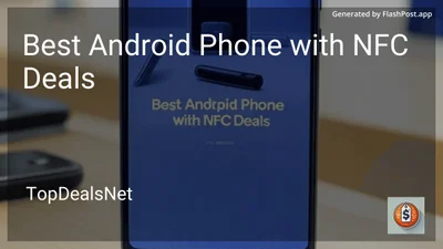 6 Best Android Phone with NFC Deals in 2026