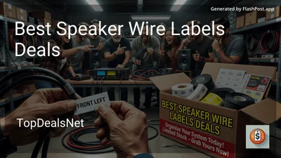 8 Best Speaker Wire Labels Deals in 2026