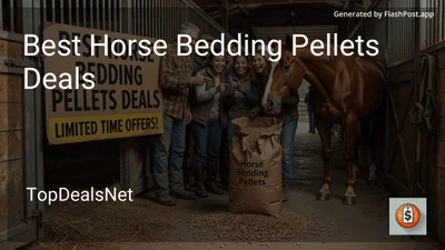 7 Best Horse Bedding Pellets Deals in 2026