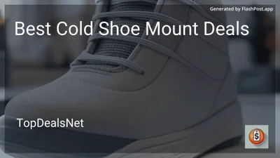 6 Best Cold Shoe Mount Deals in 2026