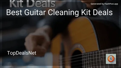 8 Best Guitar Cleaning Kit Deals in 2026