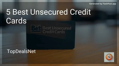 5 Best Unsecured Credit Cards in 2026