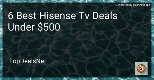 6 Best Hisense TV Deals Under $500 in 2025 image