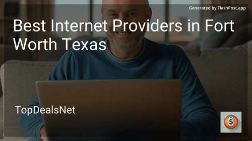 5 Best Internet Providers in Fort Worth Texas in 2025 image