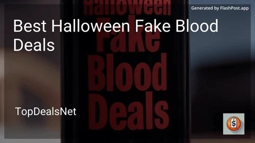 8 Best Halloween Fake Blood Deals in 2025 preview