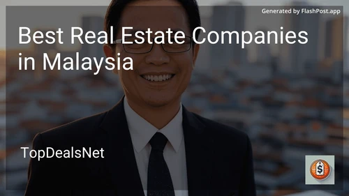 6 Best Real Estate Companies in Malaysia in 2025 image