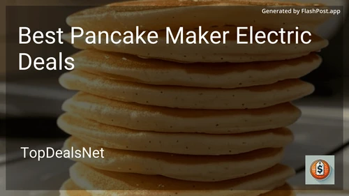 8 Best Pancake Maker Electric Deals in 2026 image