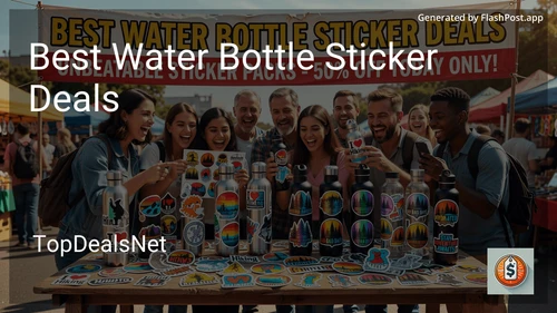 9 Best Water Bottle Sticker Deals in 2026 image