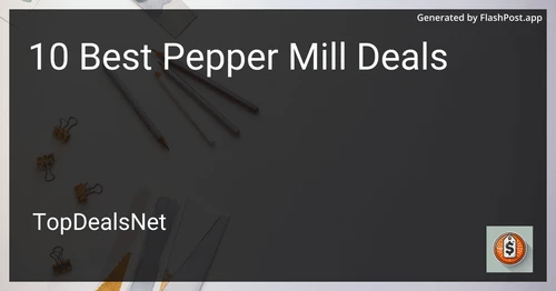 10 Best Pepper Mill Deals in 2025 preview