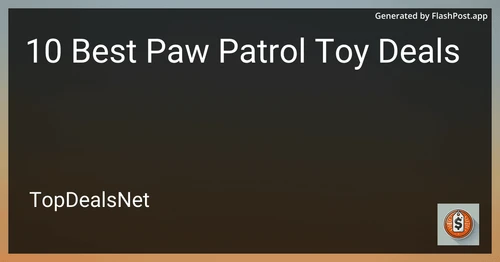 8 Best Paw Patrol Toy Deals in 2025 preview