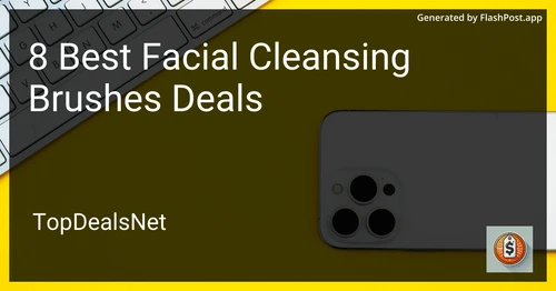 8 Best Facial Cleansing Brushes Deals in 2025 preview