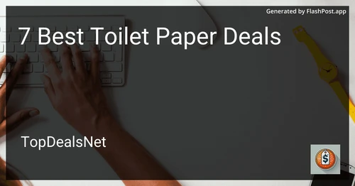7 Best Toilet Paper Deals in 2025 preview