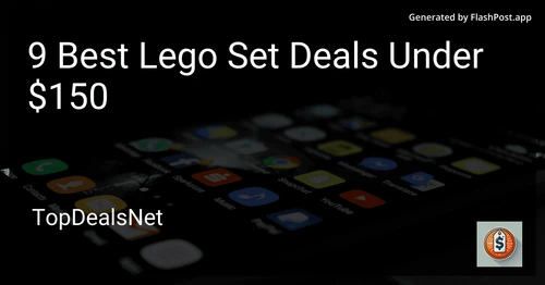 9 Best Lego Set Deals Under $150 in 2025 preview