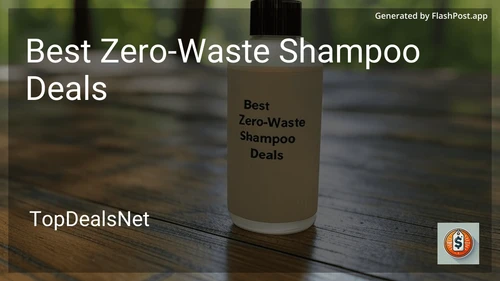 7 Best Zero-Waste Shampoo Deals in 2025 preview