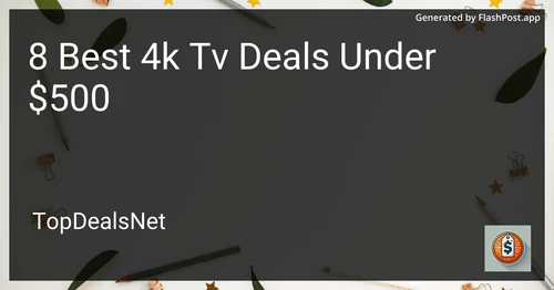 8 Best 4k TV Deals Under $500 in 2025 image