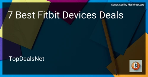 7 Best Fitbit Devices Deals in 2025 image
