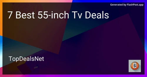 6 Best 55-inch TV Deals in 2025 preview