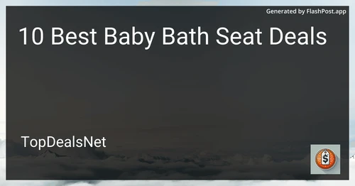 10 Best Baby Bath Seat Deals in 2025 preview