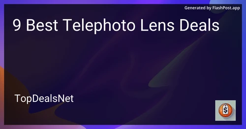 9 Best Telephoto Lens Deals in 2025 image