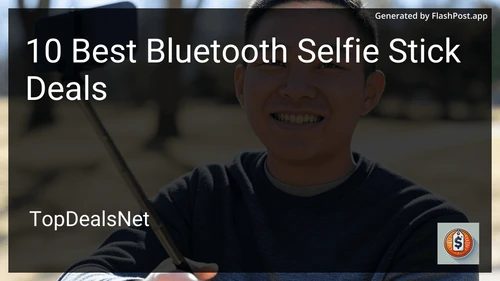 10 Best Bluetooth Selfie Stick Deals in 2025 preview