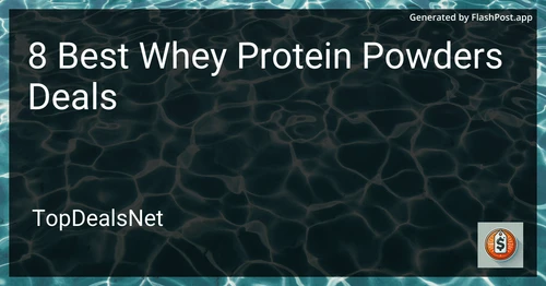 8 Best Whey Protein Powders Deals in 2025 image