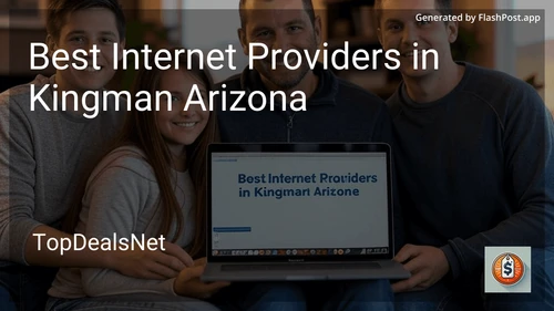 5 Best Internet Providers in Kingman Arizona in 2025 image