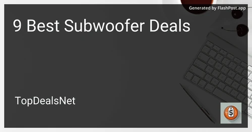 9 Best Subwoofer Deals in 2025 preview