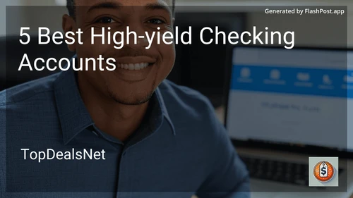 5 Best High-yield Checking Accounts in 2025 preview
