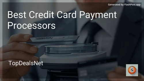 4 Best Credit Card Payment Processors in 2025 image
