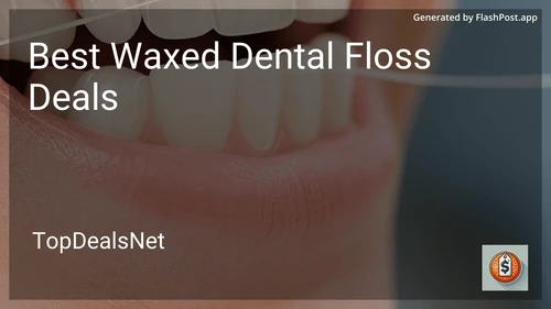 6 Best Waxed Dental Floss Deals in 2026 image