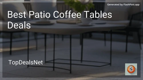 6 Best Patio Coffee Tables Deals in 2025 image