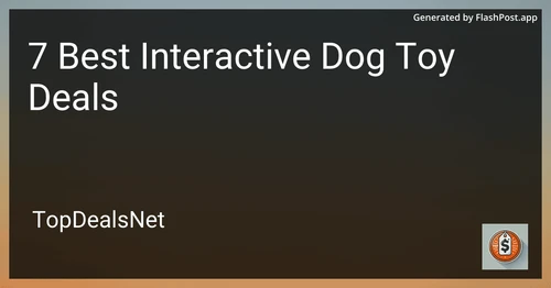 4 Best Interactive Dog Toy Deals in 2025 preview