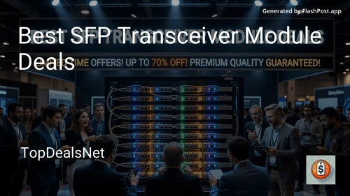 9 Best SFP Transceiver Module Deals in 2026 image