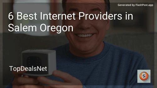 6 Best Internet Providers in Salem Oregon in 2025 preview