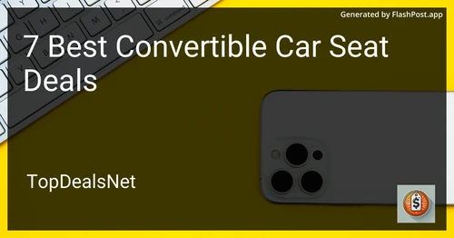 7 Best Convertible Car Seat Deals in 2025 preview