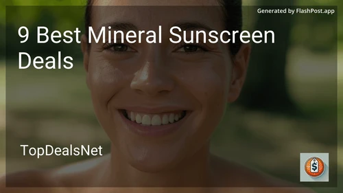 9 Best Mineral Sunscreen Deals in 2025 preview
