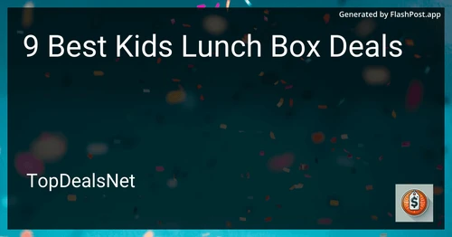 9 Best Kids Lunch Box Deals in 2025 preview