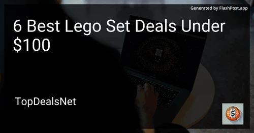 6 Best Lego Set Deals Under $100 in 2025 preview
