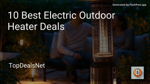 10 Best Electric Outdoor Heater Deals in 2025 preview