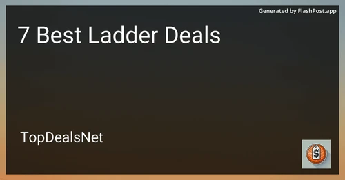 7 Best Ladder Deals in 2025 preview