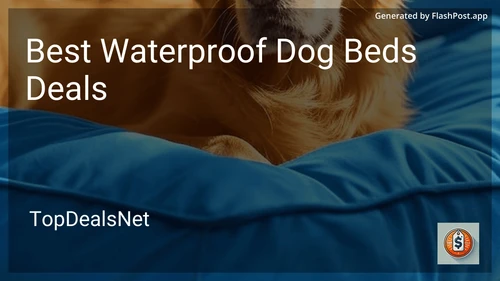 6 Best Waterproof Dog Beds Deals in 2025 image