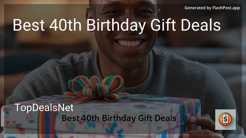 9 Best 40th Birthday Gift Deals in 2025 preview
