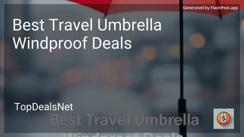 8 Best Travel Umbrella Windproof Deals in 2026 preview