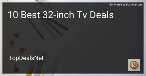 10 Best 32-inch TV Deals in 2025 preview