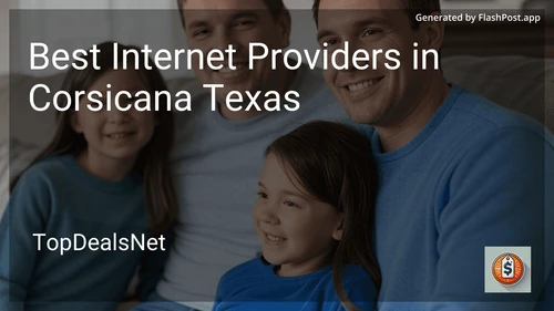 4 Best Internet Providers in Corsicana Texas in 2025 image