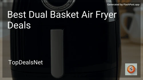 9 Best Dual Basket Air Fryer Deals in 2026 image