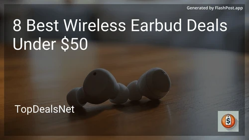 8 Best Wireless Earbud Deals Under $50 in 2025 preview