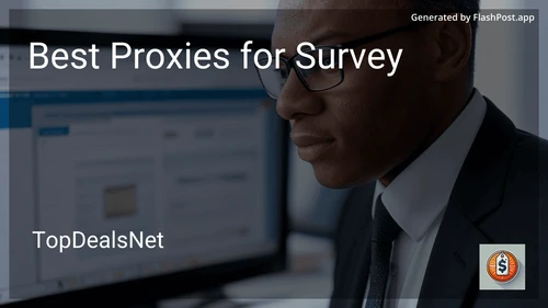 6 Best Proxies for Survey in 2025 preview