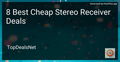 8 Best Cheap Stereo Receiver Deals in 2025 preview